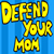 Defend Your Mum - Don't let your mum get robbed.